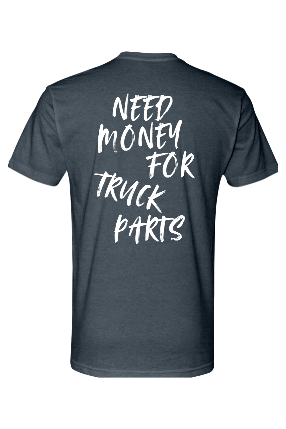 Need Money For Truck Parts Tee