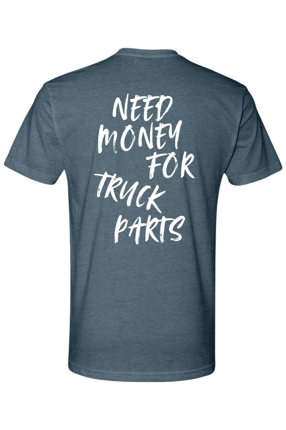 Need Money For Truck Parts Tee