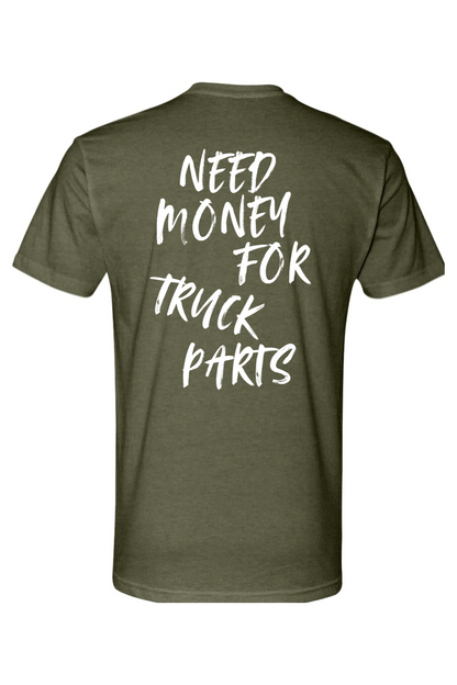 Need Money For Truck Parts Tee