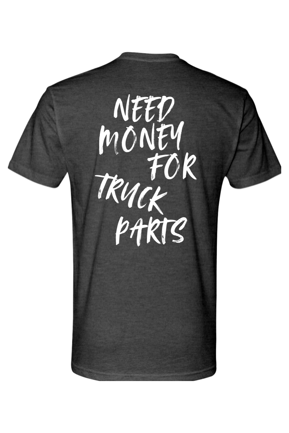 Need Money For Truck Parts Tee