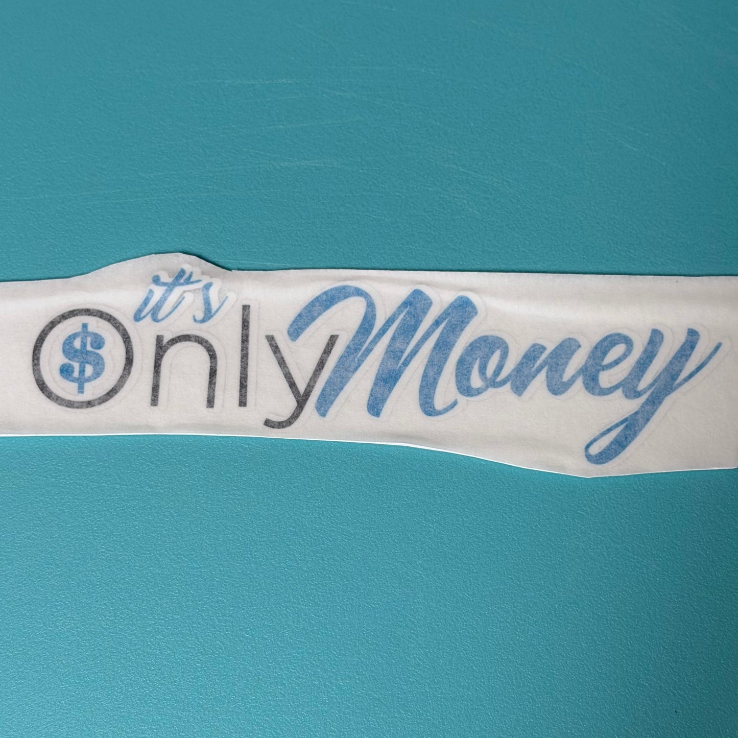 It’s Only Money Decal