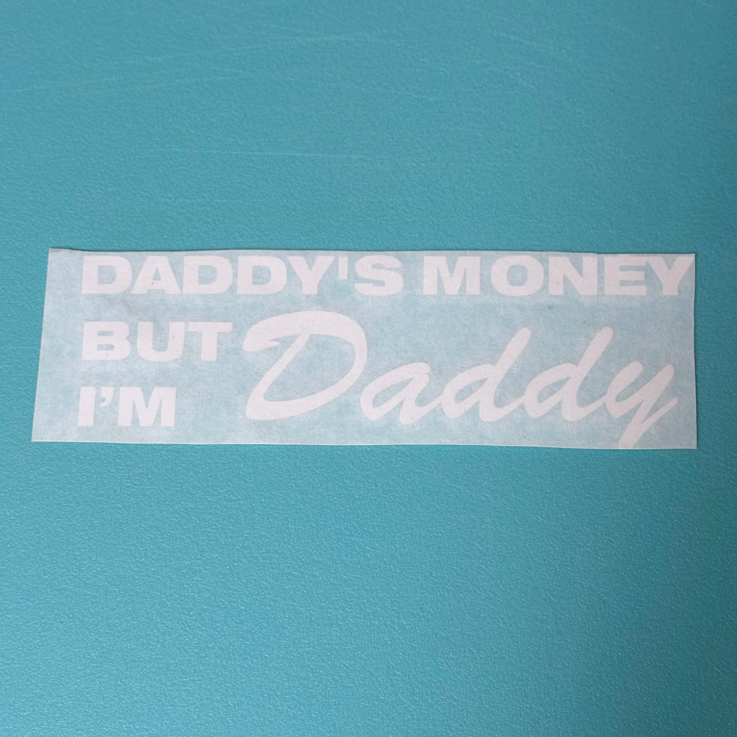Daddy’s Money Decal