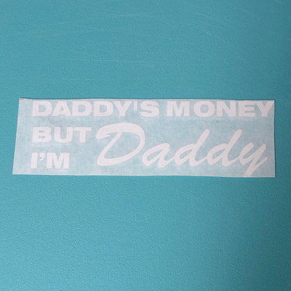 Daddy’s Money Decal