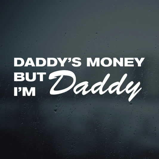 Daddy’s Money Decal